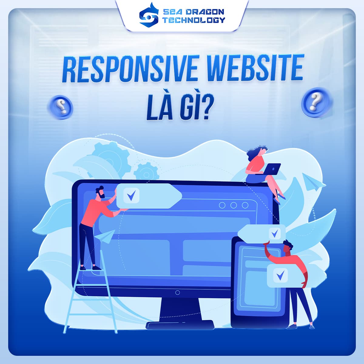 Responsive website là gì và tại sao nó ảnh hưởng người dùng?