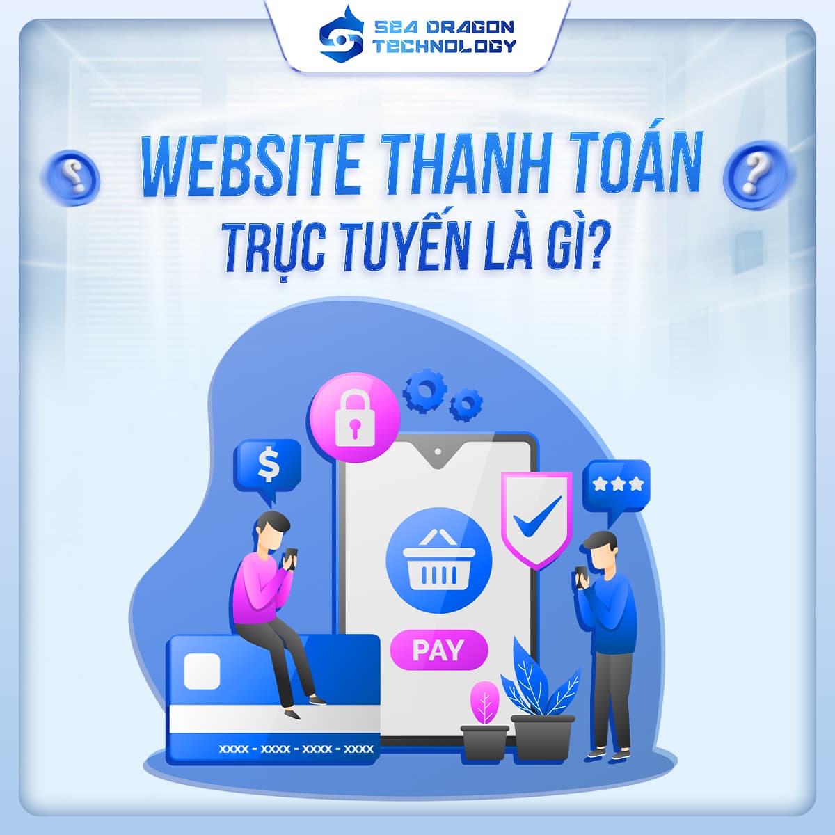 Website thanh toán trực tuyến – Xu hướng mua sắm an toàn