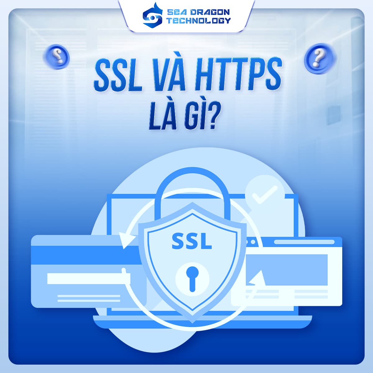SSL và HTTPS có thực sự giúp tăng thứ hạng SEO website?