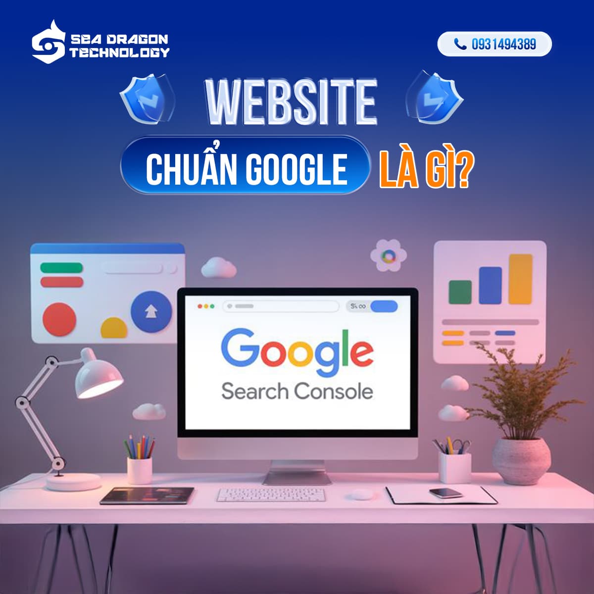 Website chuẩn Google là gì? — Những yếu tố giúp dễ lên top