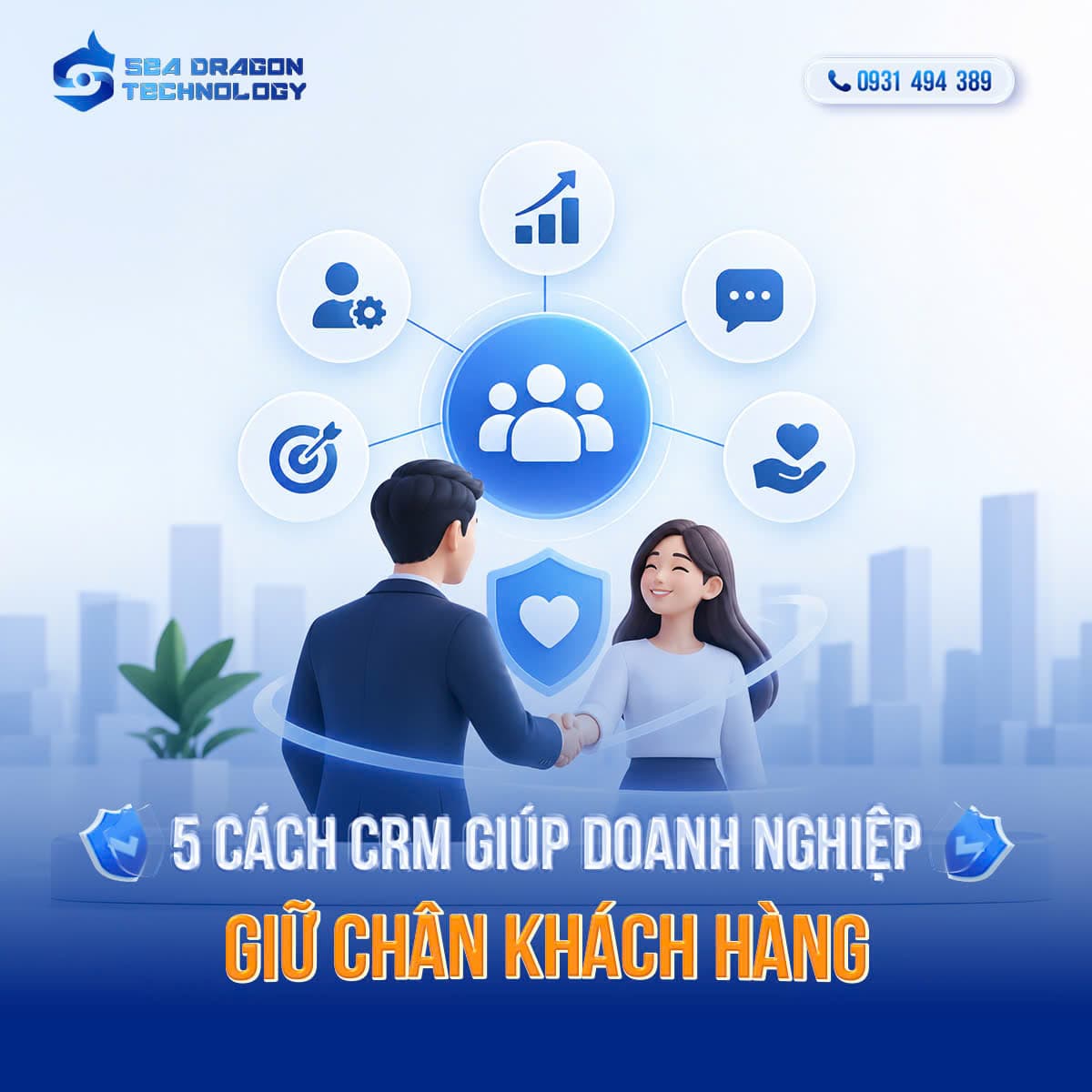 CRM chăm sóc khách hàng và giữ chân khách như thế nào?