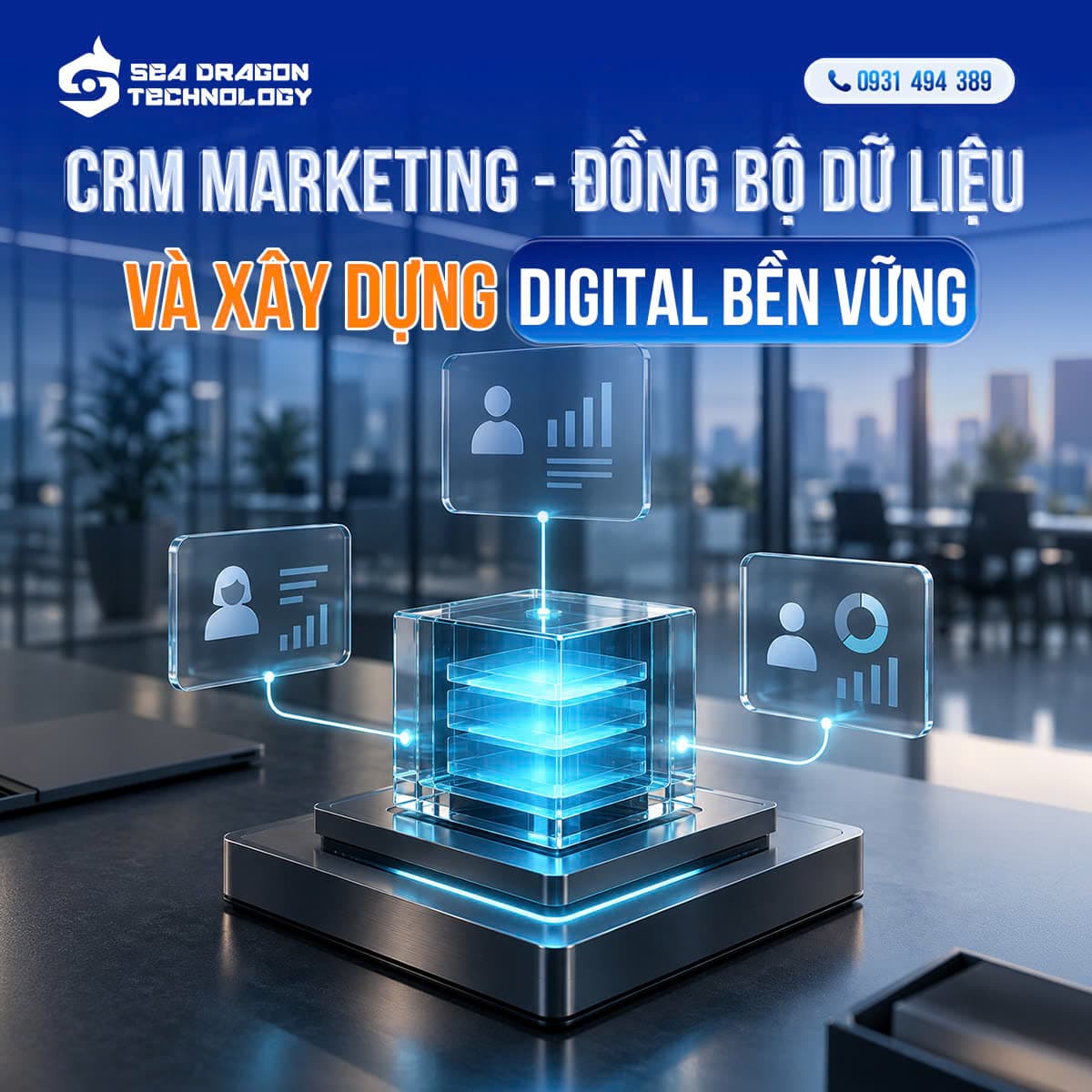CRM Marketing – Đồng bộ dữ liệu và xây dựng Digital bền vững