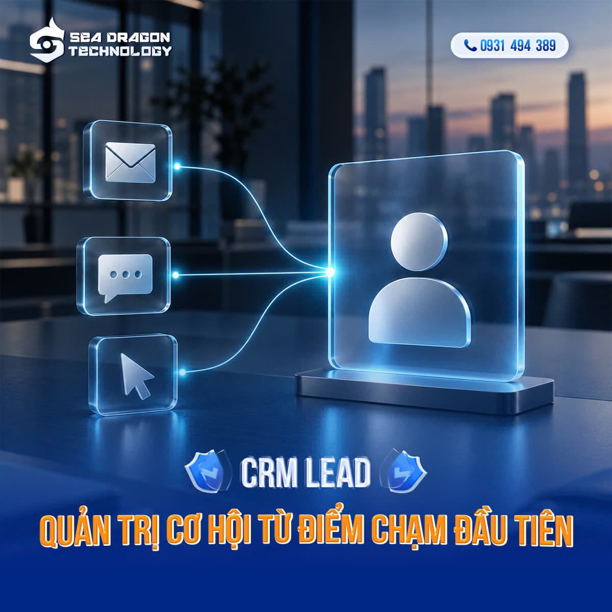 CRM Lead – Quản trị cơ hội từ điểm chạm đầu tiên