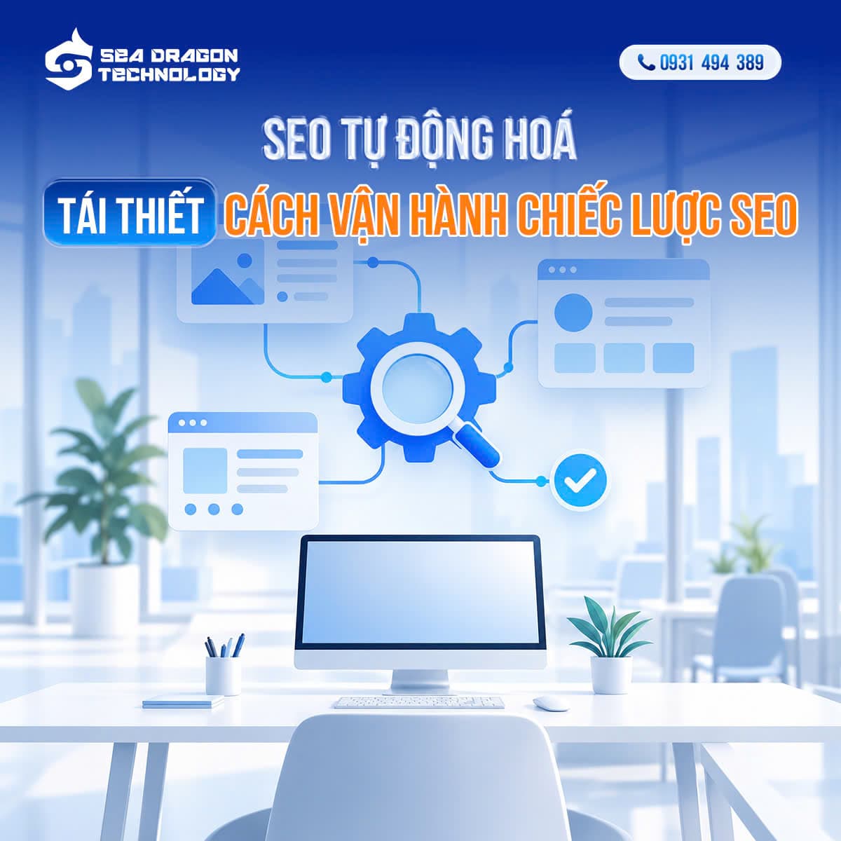SEO tự động hóa – Tái thiết cách vận hành chiến lược SEO