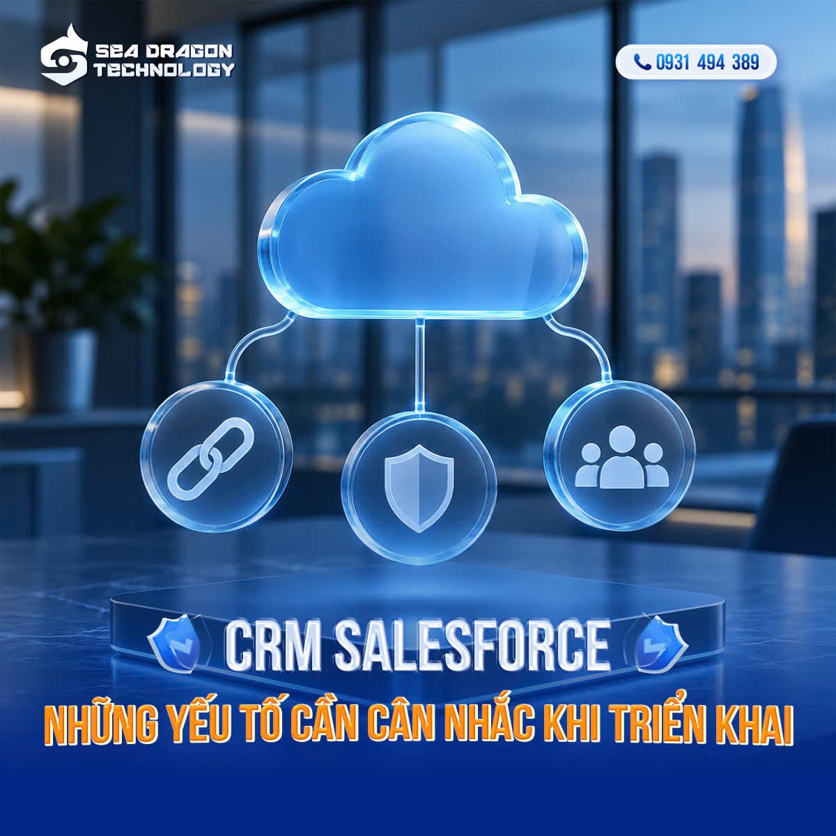 CRM Salesforce – Những yếu tố cần cân nhắc khi triển khai